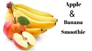 Healthy Apple & Banana Smoothie