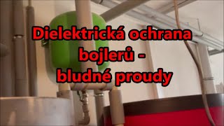 Dielektrická ochrana bojlerů - bludné proudy