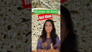 Kyu Mummy Roti 🫓khane ko kehti hai🧐 #shorts #viral #roti #bread