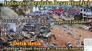 BARU SAJA Banjir Bak Tsunami Indonesia AT Hari ini, Puluhan Rumah Hanyut & 52 Rumah Rusak di aceh