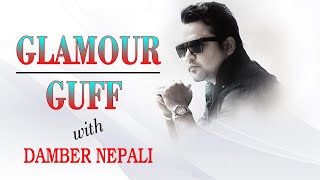 DAMBER NEPALI WITH GLAMOUR GUFF ll FUN TALK ll DAMBER NEPALI सँग को रमाइलो कुराकानी