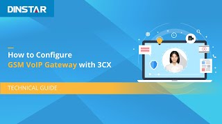 How to configure DINSTAR UC2000 GSM VoIP Gateway with 3CX system