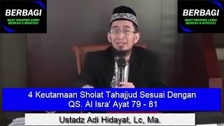 4 Keutamaan Sholat Tahajjud Sesuai Dengan QS. Al Isra' Ayat 79 - 81 ~ Ustadz Adi Hidayat, Lc, Ma.