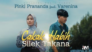 Pinki Prananda feat. Varenina - Cakak Habih Silek Takana (Official Music Video)