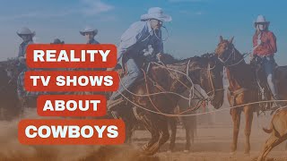 Top 5 Cowboy Reality TV Shows