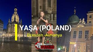 POLONYALI YAŞA..Dresden Almanya 17.7.2022