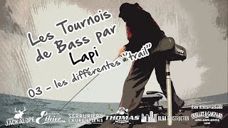 Les Tournois de Bass par Lapi - 03 Les différentes ''Trail''