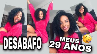 Meu aniversário de 29 anos: Desabafo, superei...