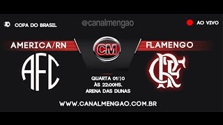 América/RN 0x1 Flamengo Copa do Brasil