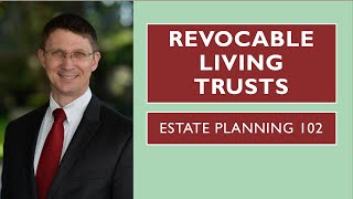 Revocable Living Trusts Explained #estateplanning