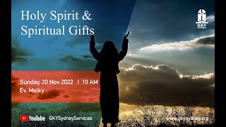 KHOTBAH MINGGU 20/11/2022 | Holy Spirit & Spiritual Gifts | Ev. Melky Gea