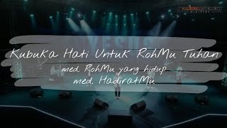 Kubuka Hati Untuk RohMu Tuhan med. RohMu Yang Hidup med. HadiratMu | Welyar Kauntu | HMC 318