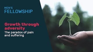 Growth through Adversity | The paradox of pain and suffering