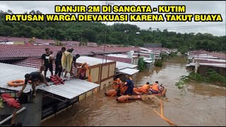 NGERI !! Banjir 2m  di Sangata Semua Terendam Bak Lautan