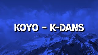 K-Dans - Koyo (Lyric Video)