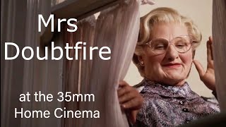 Mrs Doubtfire in the 35mm Home Cinema