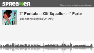 2° Puntata  - Gli Squallor - I° Parte (creato con Spreaker)