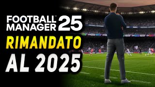 FOOTBALL MANAGER 25 RIMANDATO A MARZO 2025