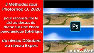 3 méthodes pour Reconstruire le ciel sur des Photos Panoramiques Sphériques au dessus d'un Drone