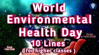 Speech on World Environmental Health Day 10 Lines for higher classes #environmentalhealth