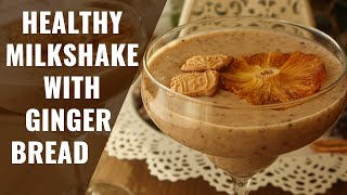 Healthy milkshake with gingerbread | protein smoothie recipe