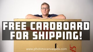 FREE Cardboard for Shipping!