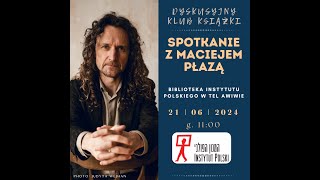 Event with the Polish writer Maciej Płaza - Polish Book Club (21 June 2024)