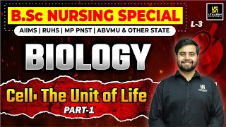 Biology for BSc Nursing Entrance Exams L-3 | Biology - Cell: the unit of life | Dr. Himanshu Sir