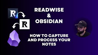 Readwise & Obsidian: How to Capture and Process Your Notes