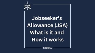 Jobseeker's Allowance (JSA) what is it and how it works