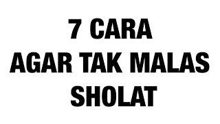 7 cara agar tak malas sholat