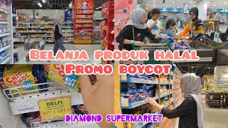 BELANJA PRODUK HALAL | PROMO PRODUK BOYCOT | DIAMOND SUPERMARKET #groceryshopping