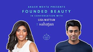 Sahajan - The Pharmaceutical Executive Innovating Skincare With Ayurvedic Science ft. Lisa Mattam