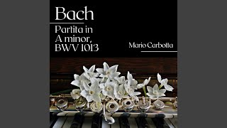 Partita in A Minor, BWV 1013: I. Allemande