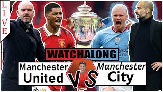 MAN UNITED vs MAN CITY FA CUP FINAL || LIVE STREAM WATCHALONG