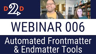 How to Use D2D's Automated Frontmatter & Endmatter Tools | Webinar 006