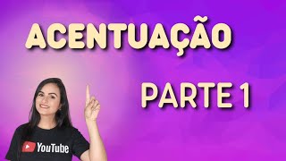 ACENTUAÇÃO  - Parte 1 - Português para concursos públicos,  Enem e vestibulares.