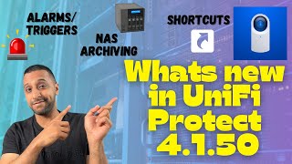 NEW UniFi Protect Update! 4.1.50 | NAS Archiving, Alarm Manager and more