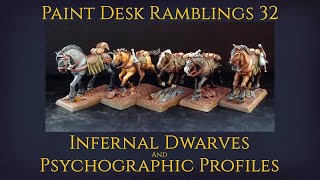 Infernal Dwarves and Psychographic​ Profiles w/ DanT and Whamme - Paint Desk Ramblings 32