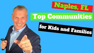 Best Family Neighborhoods in Naples Florida | Family Friendly Communities in Naples FL