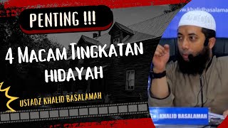 Macam Macam Tingkatan Hidayah || Ustadz Khalid Basalamah || Terbaru