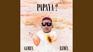 PAPAYA (Remix)