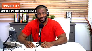 Podcast Episode 2: Simple Steps To Lose Weight Effectively | HAPPY NEW YEAR