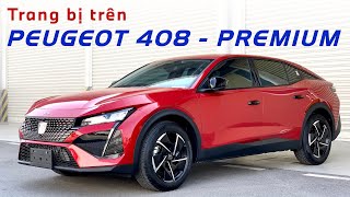 Peugeot 408 Premium được trang bị những tính năng gì ?