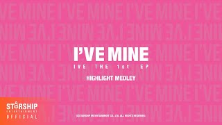 IVE 아이브 ‘I’VE MINE’ Highlight Medley