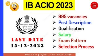 IB ACIO 2023 Notification Post Description Qualification Salary Exam Pattern Intelligence Officer