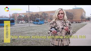 Lelki fröccs Peller Mariannal - Hétköznapi spiritualitás 2020.01.31. péntek 18:00