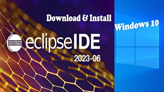 How to Download and Install Eclipse IDE 2023 - 06 on Windows 10  /2023