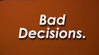 BAD DECISIONS - A Short By Janzeib Hussain