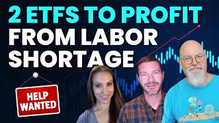 2 ETF Plays to Profit From Labor Shortages